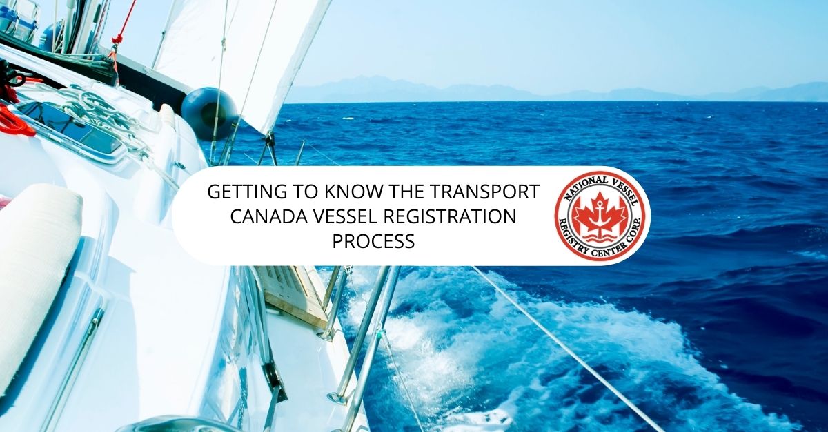 Getting to Know the Transport Canada Vessel Registration Process
