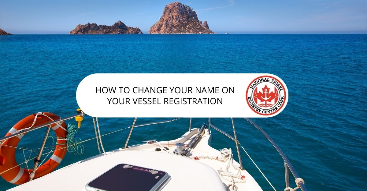 BC Boat Registration — How to Change Your Name on Your Vessel Registration