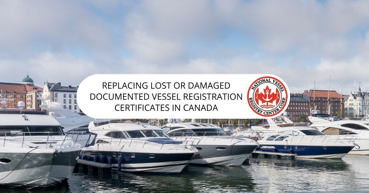 Replacing a Lost or Damaged Canadian Registry Certificate