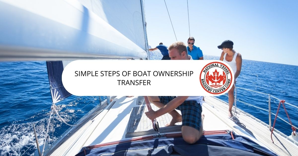 Simple Steps of Boat Ownership Transfer