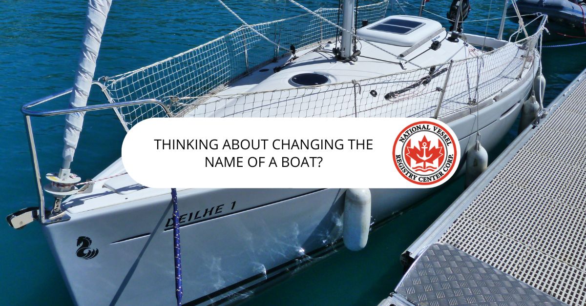 Thinking About Changing the Name of a Boat?