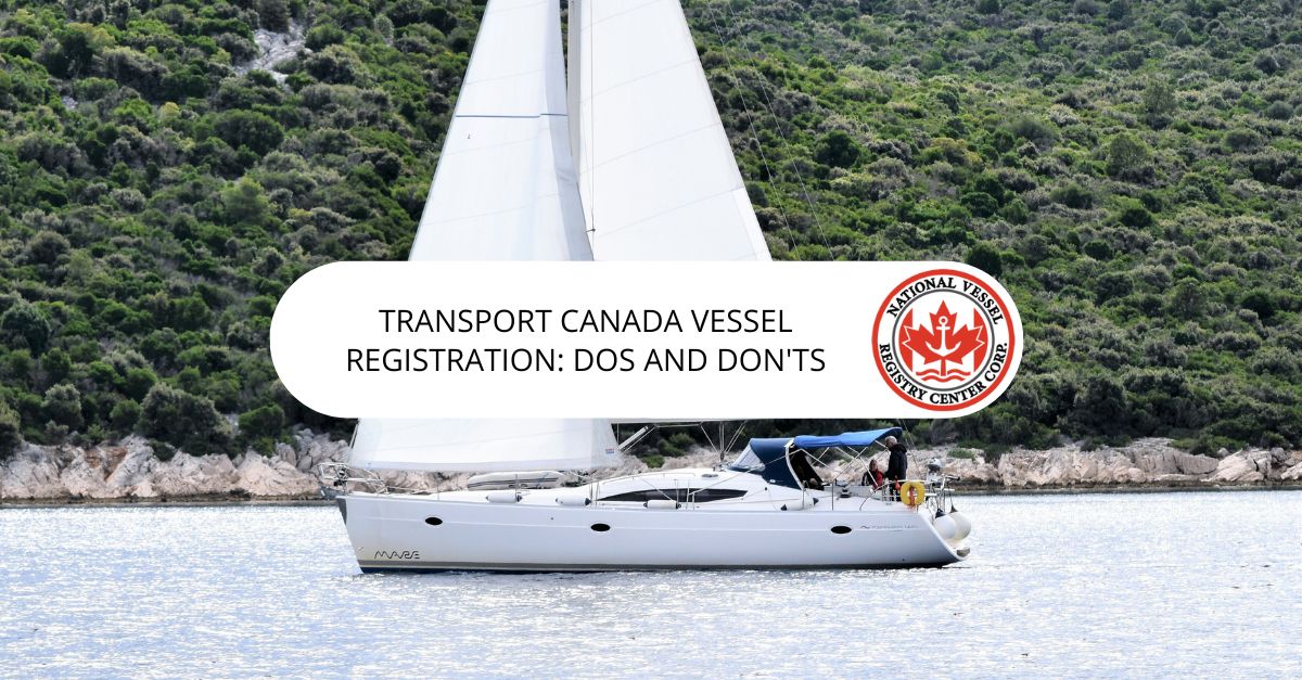 Transport Canada Vessel Registration: Dos and Don'ts