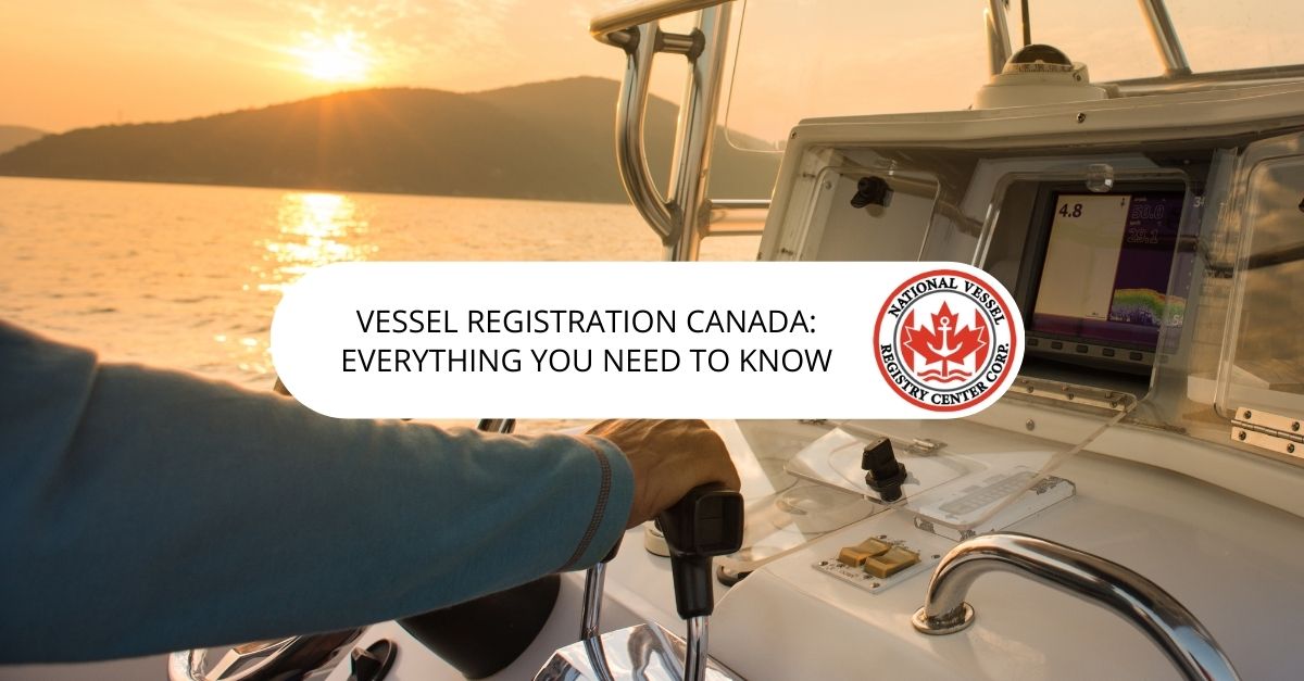 Vessel Registration Canada: Everything You Need To Know
