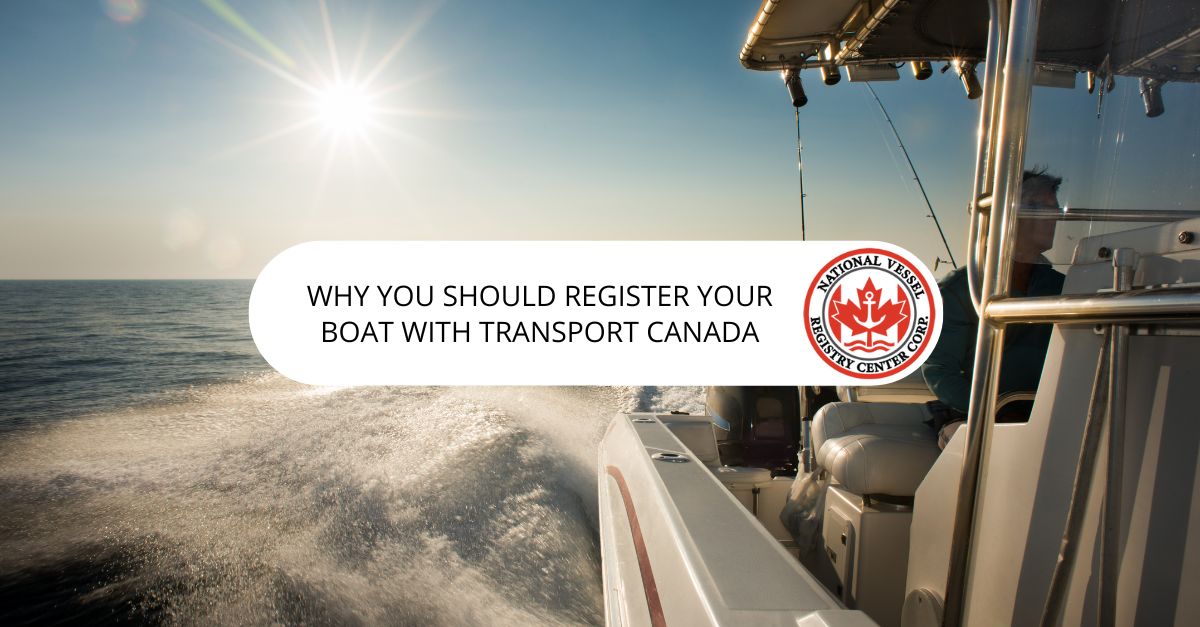 Transport Canada Boat Registration — Why You Should Register Your Boat with Transport Canada