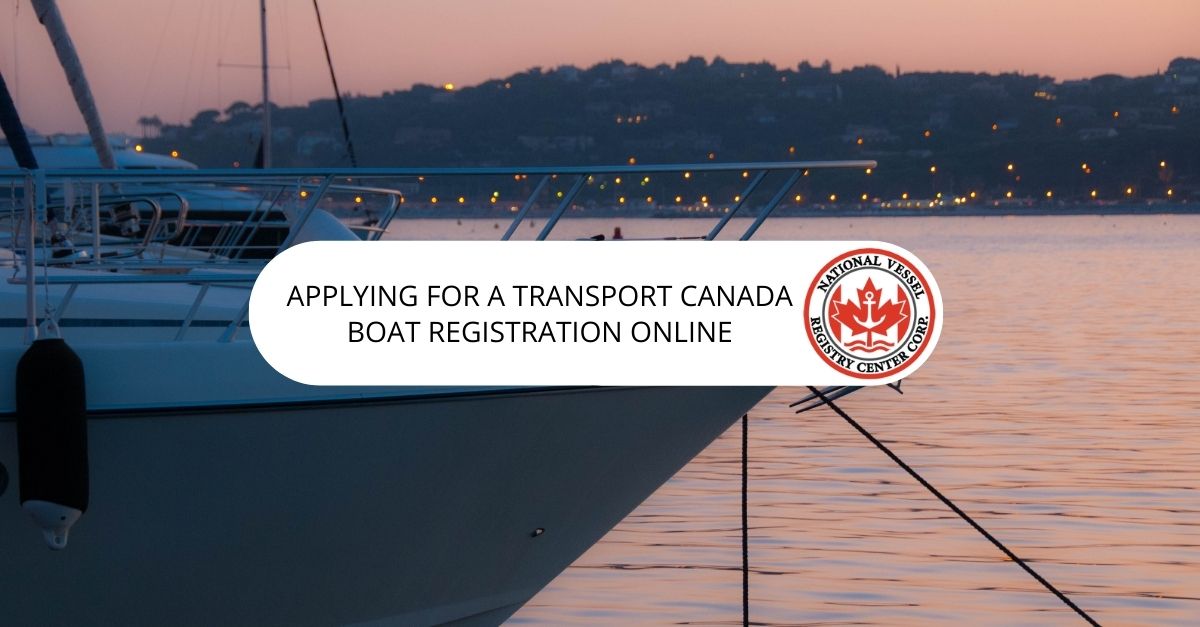 ​​Applying for a Transport Canada Boat Registration Online
