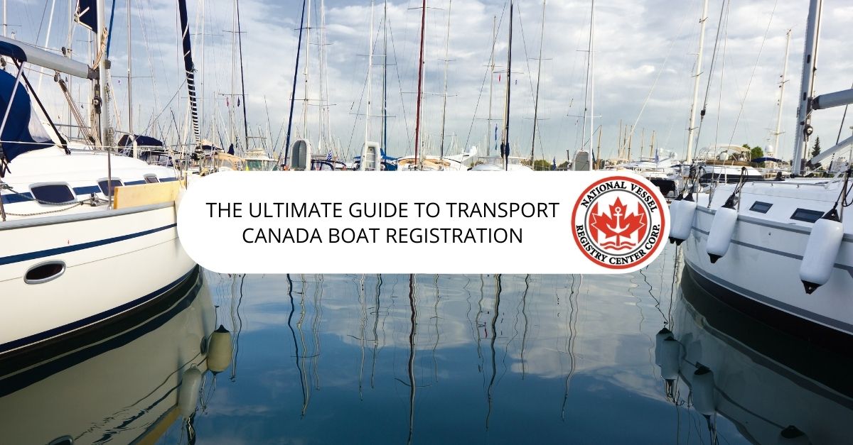 The Ultimate Guide to Transport Canada Boat Registration