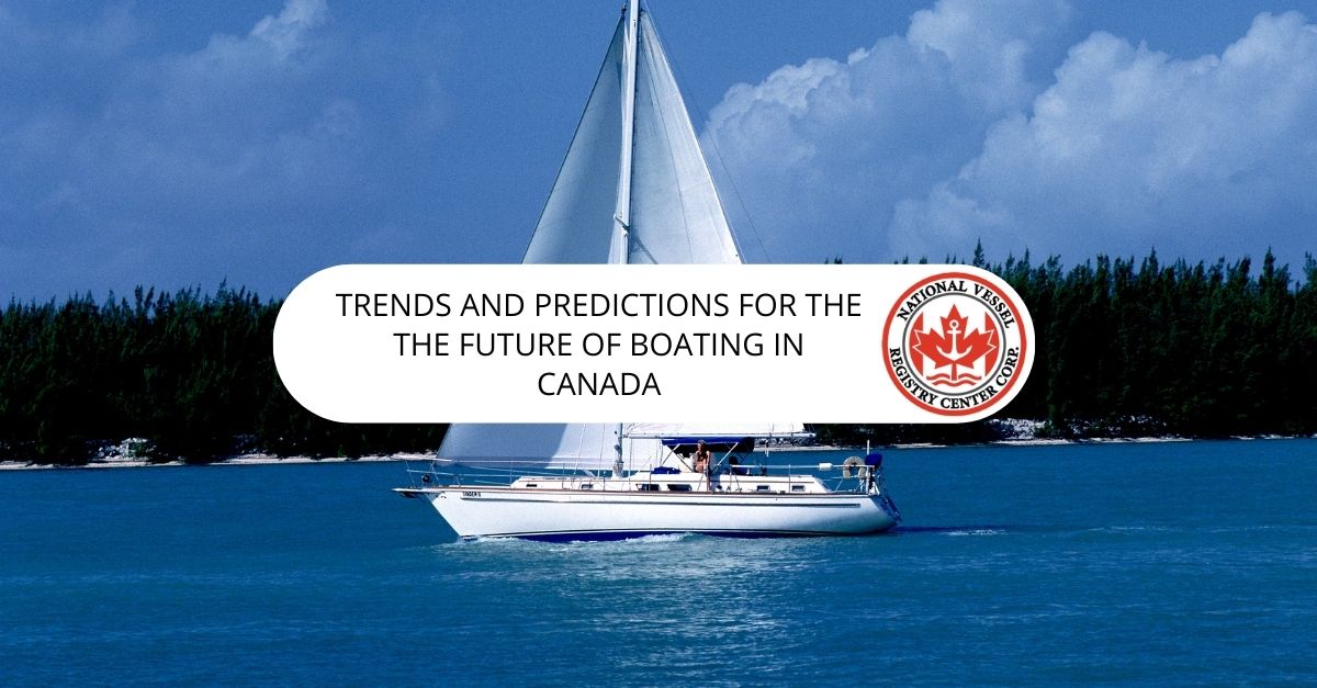 Boat Registration — Trends and Predictions for the The Future of Boating in Canada