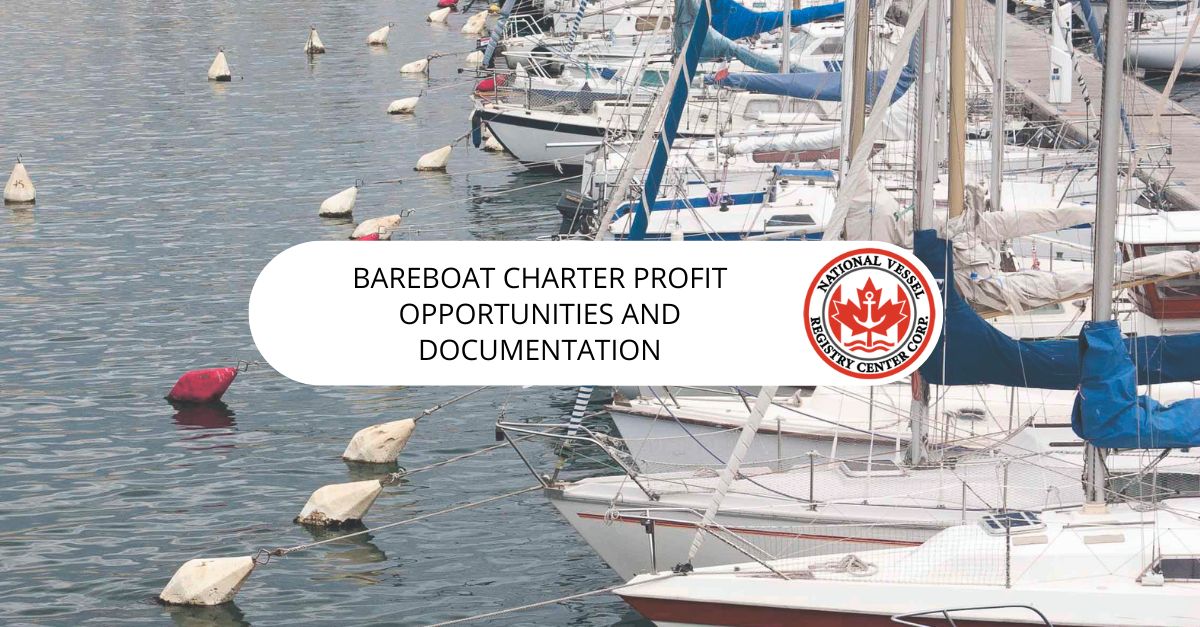 Bareboat Charters in Canada: Potentially Lucrative If You Follow the Rules