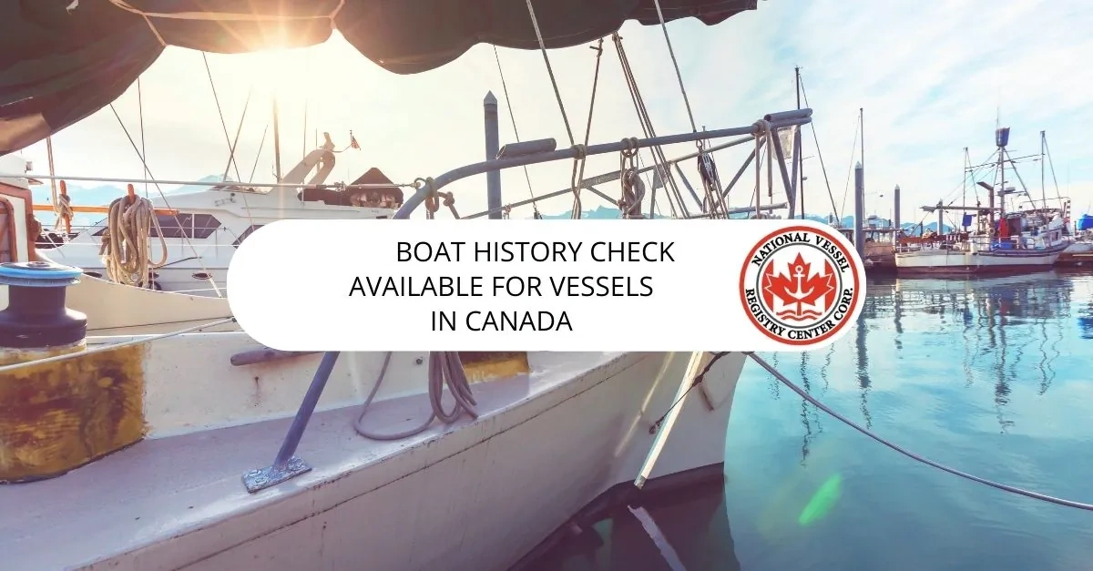 free boat history check canada — Boat History Check Available for Vessels in Canada