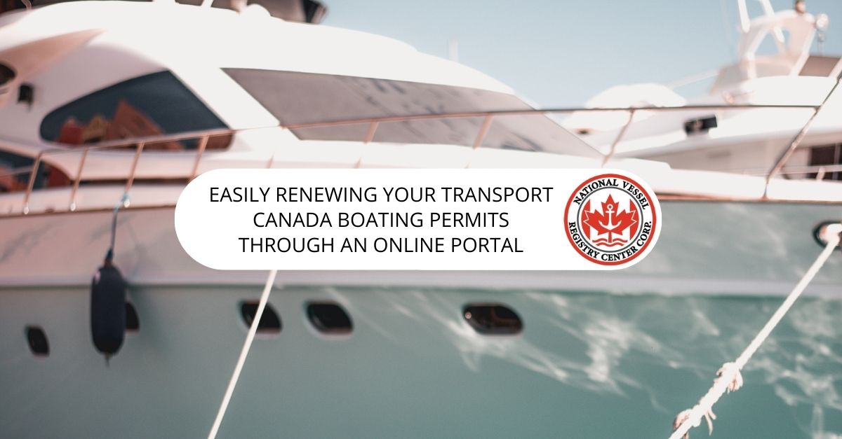 Transport Canada boat registration — Easily Renewing Your Transport Canada Boating Permits Through an Online Portal