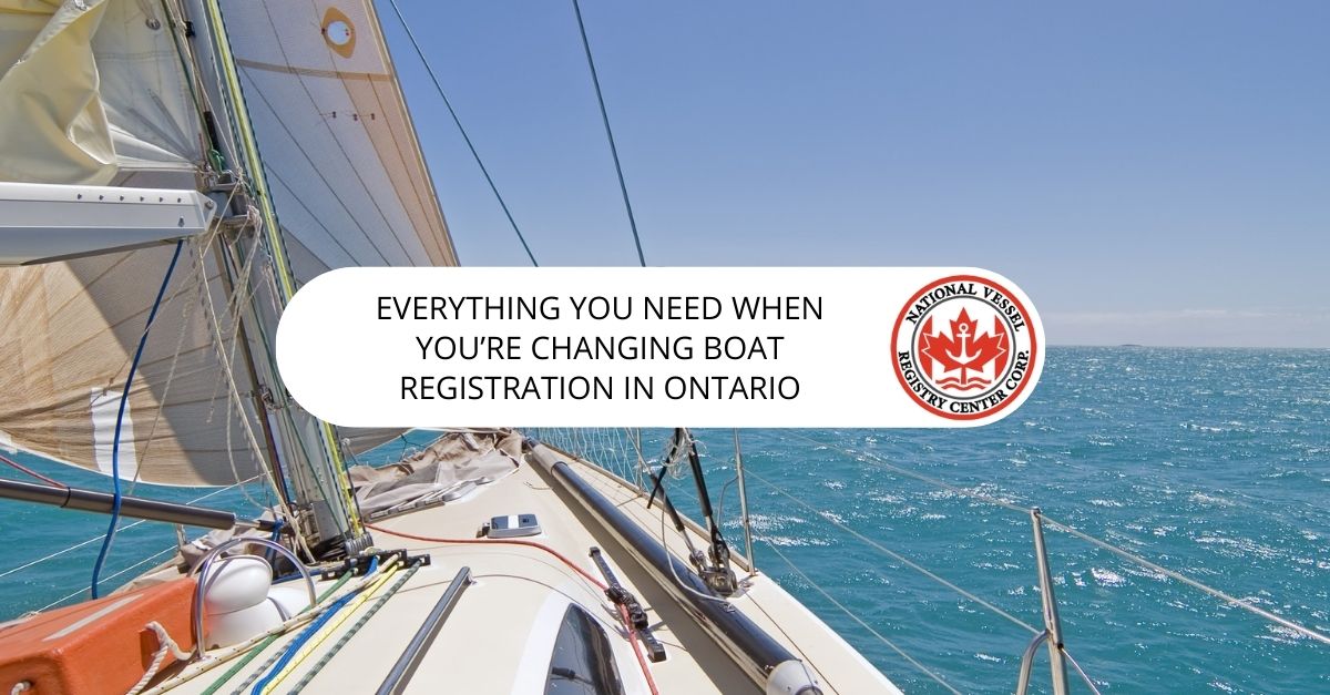 Everything You Need When You're Changing Boat Registration in Ontario