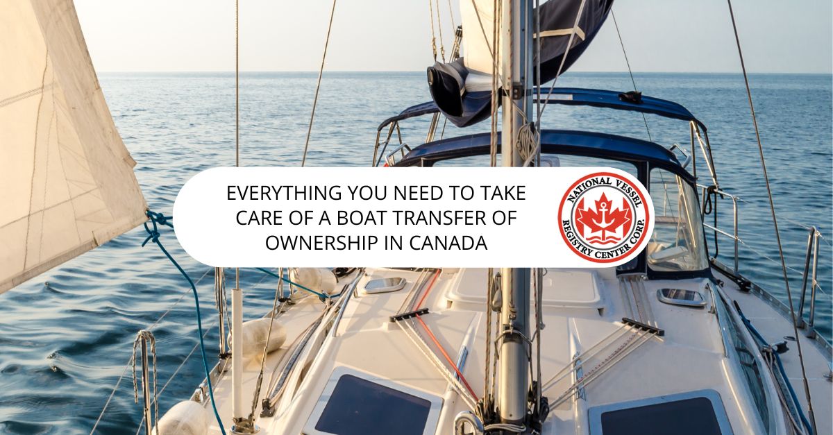 Everything You Need to Take Care of a Boat Transfer of Ownership in Canada