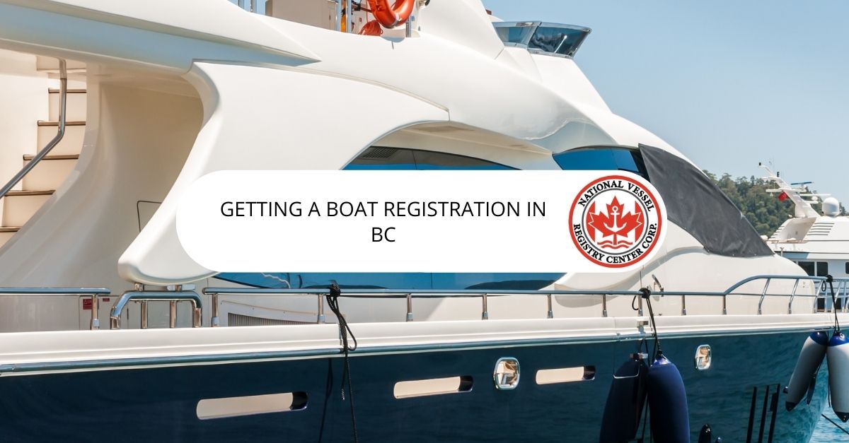 boat registration bc — Getting a Boat Registration in BC