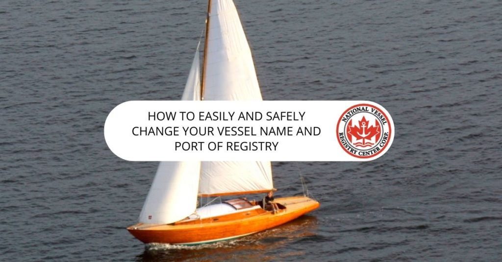 nan — How To Easily and Safely Change Your Vessel Name and Port of Registry?
