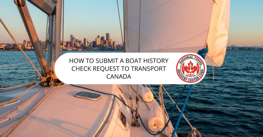 How to Submit a Boat History Check Request to Transport Canada