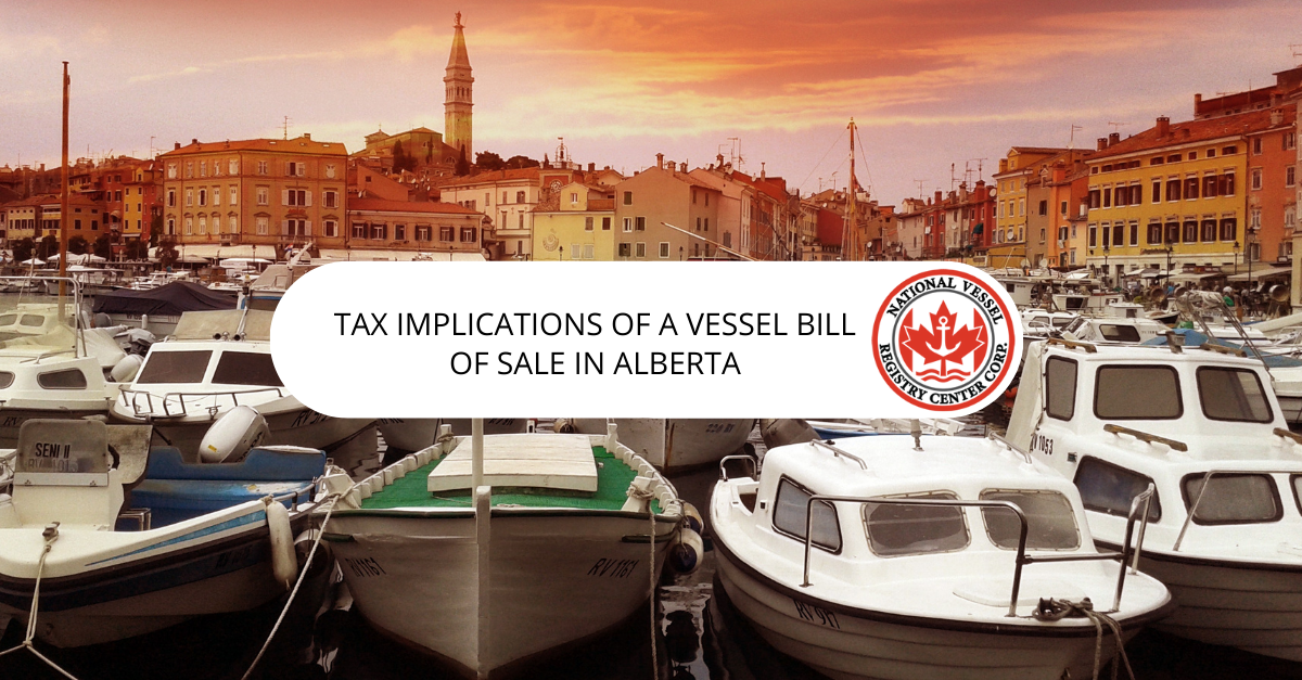 Tax Implications of a Vessel Bill of Sale in Alberta