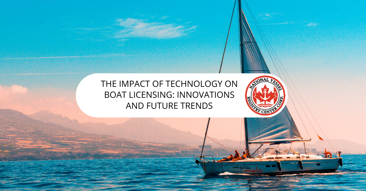 Licensing a Boat In BC — The Impact of Technology on Boat Licensing: Innovations and Future Trends