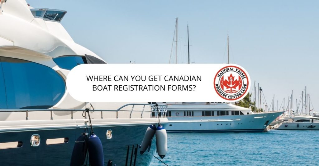 Where Can You Get Canadian Boat Registration Forms?
