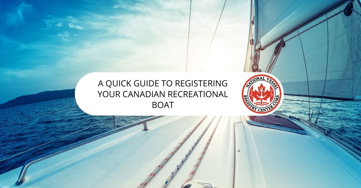 A Quick Guide to Registering Your Canadian Boat