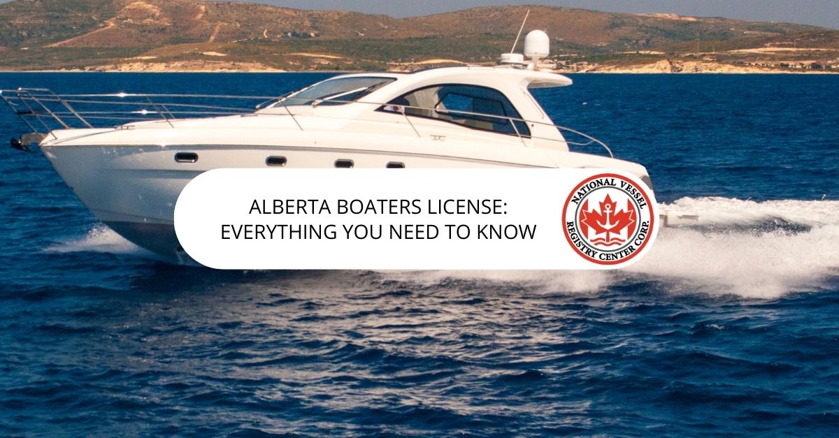 Alberta Boaters License: Everything You Need To Know