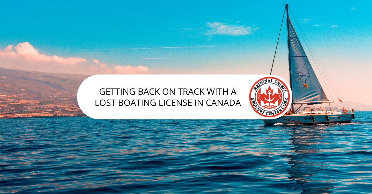 Getting Back on Track with a Lost Boating License in Canada