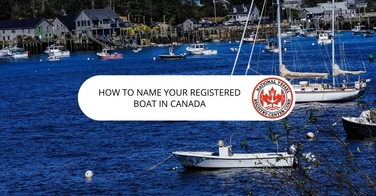 Registered Boat Names: How to Name Your Registered Boat in Canada