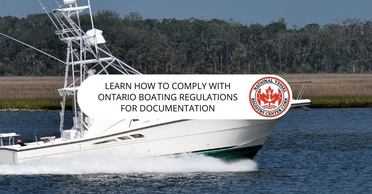 Learn How to Comply With Ontario Boating Regulations For Documentation