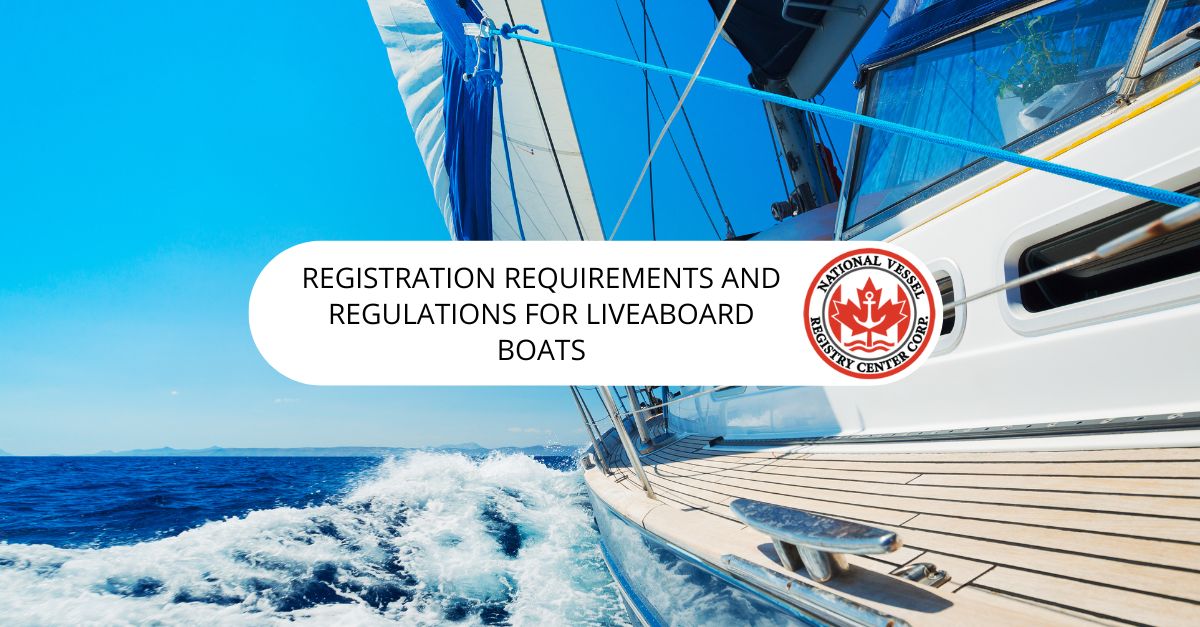 Registration Requirements and Regulations for Liveaboard Boats