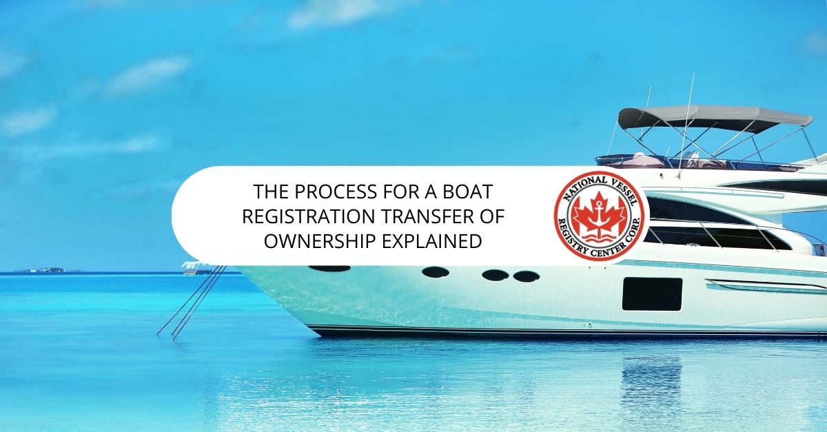 Canadian Watercraft Transfer of Ownership Process Explained