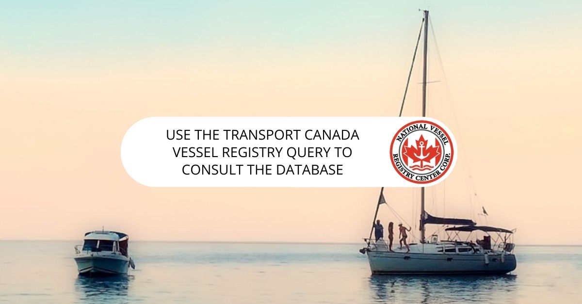 Use the Transport Canada Vessel Registry Query to Consult the Database