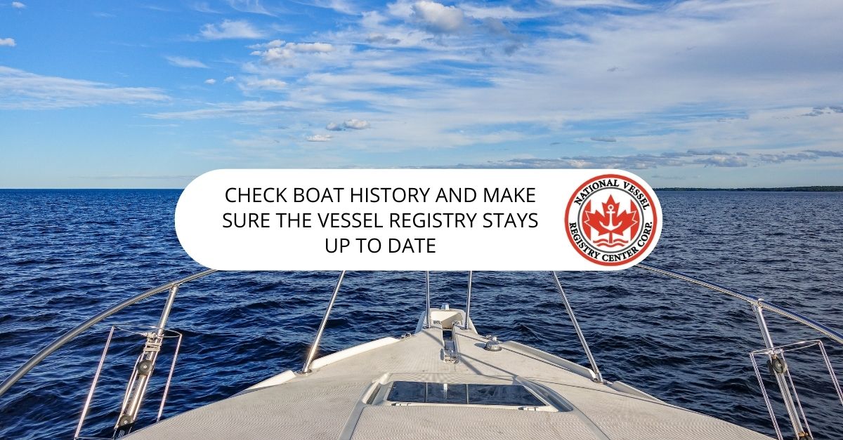 Check Boat History and Make Sure the Vessel Registry Stays Up to Date