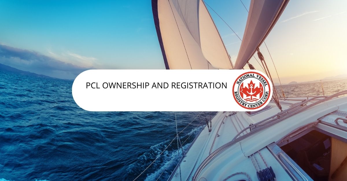 Ownership and Registration — Vessel Registration in Canada: What You'll Need