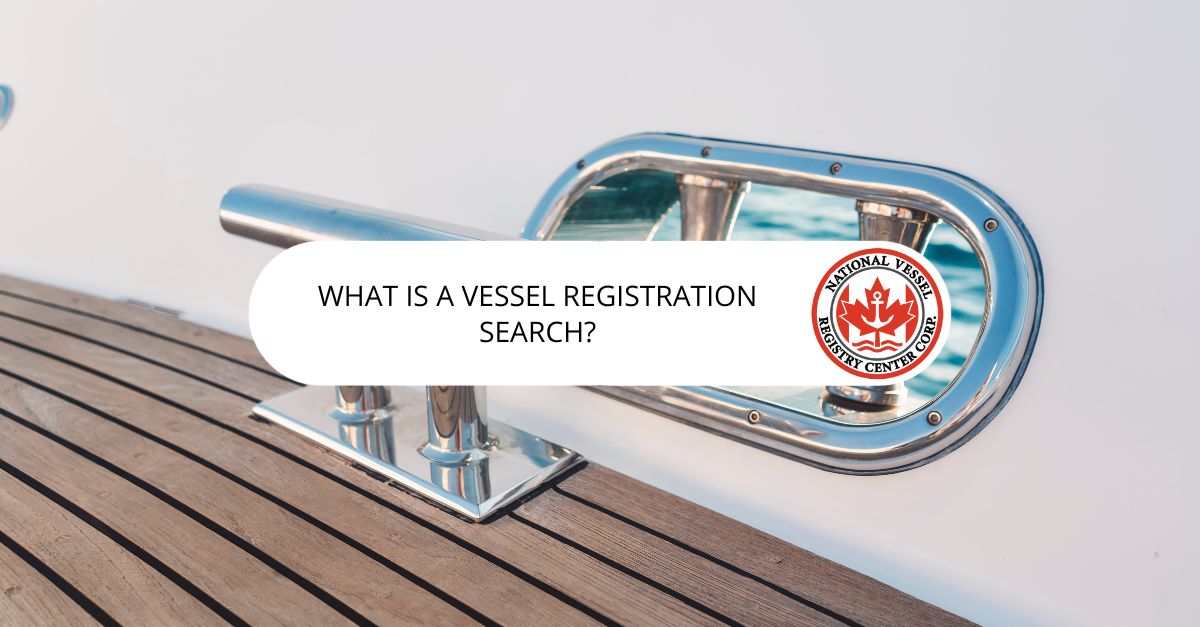 What is a Vessel Registration Search?