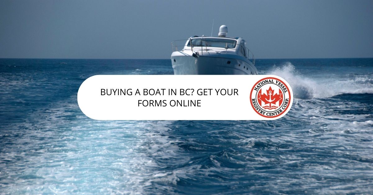 Buying a Boat in BC? Get Your Forms Online
