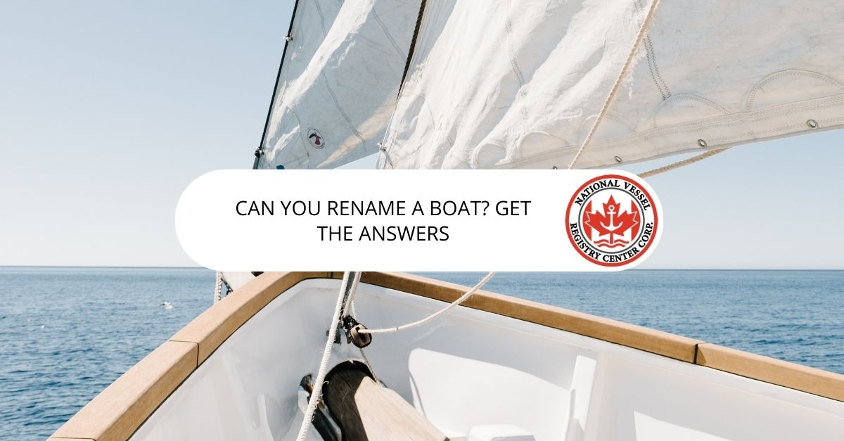 Can You Rename a Boat? Get the Answers