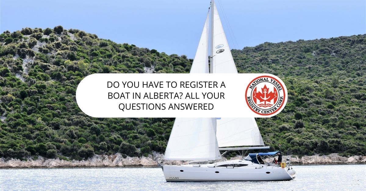 Do You Have to Register a Boat in Alberta? All Your Questions Answered