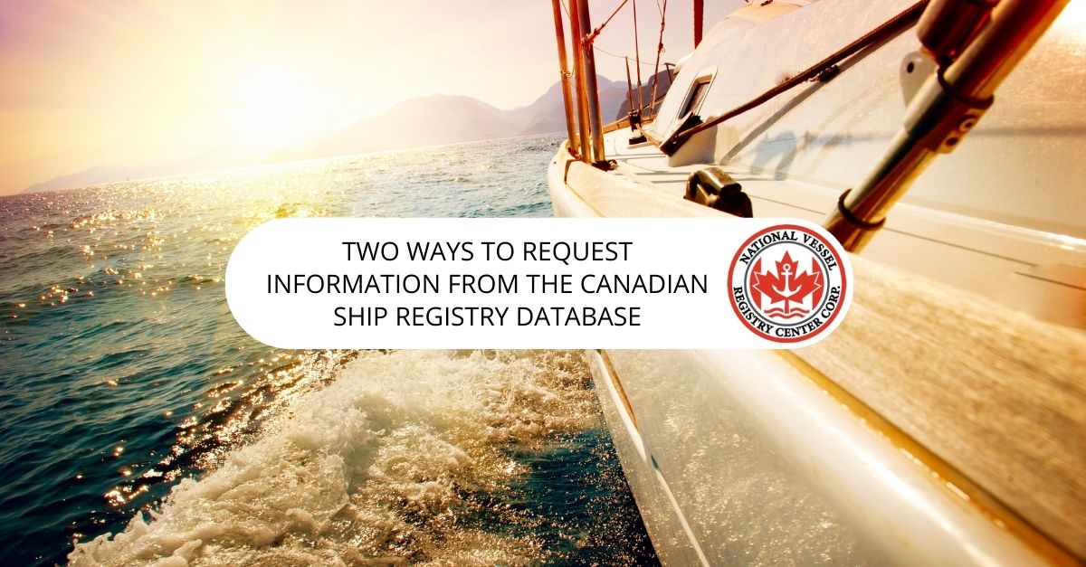 Two Ways to Request Information From the Canadian Ship Registry Database