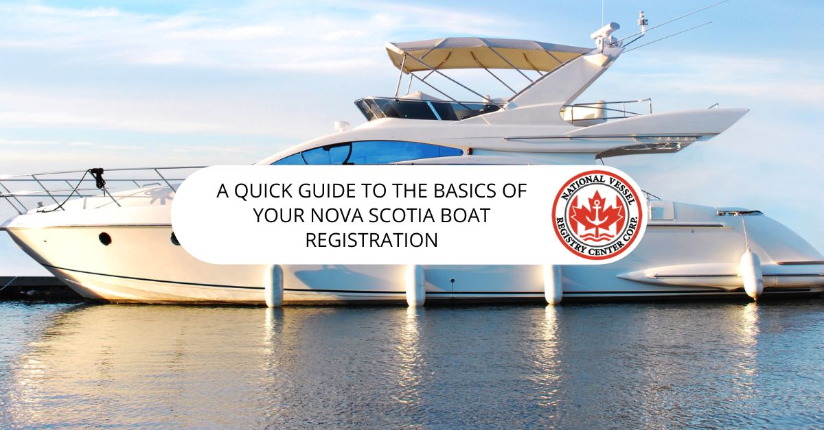 Nova Scotia Boat Registration: PCL vs. Federal Vessel Registry