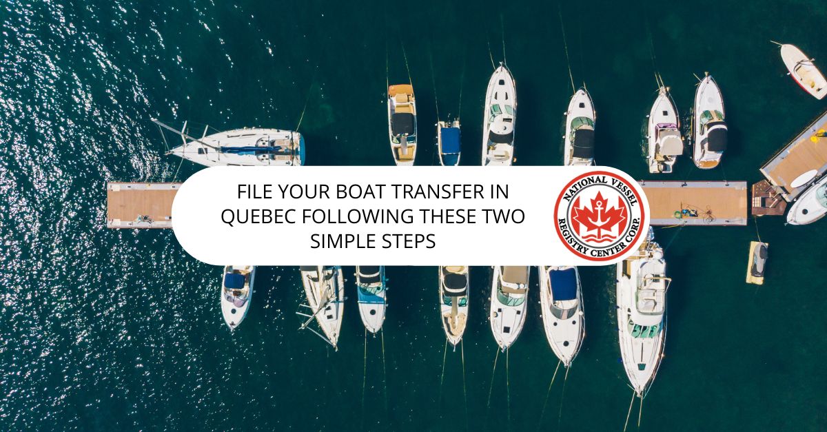 File Your Boat Transfer in Quebec Following These Two Simple Steps