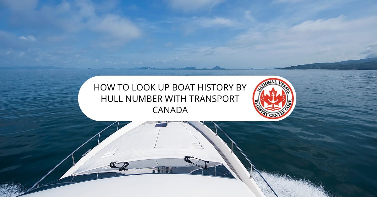 How to Look Up Boat History by Hull Number with Transport Canada