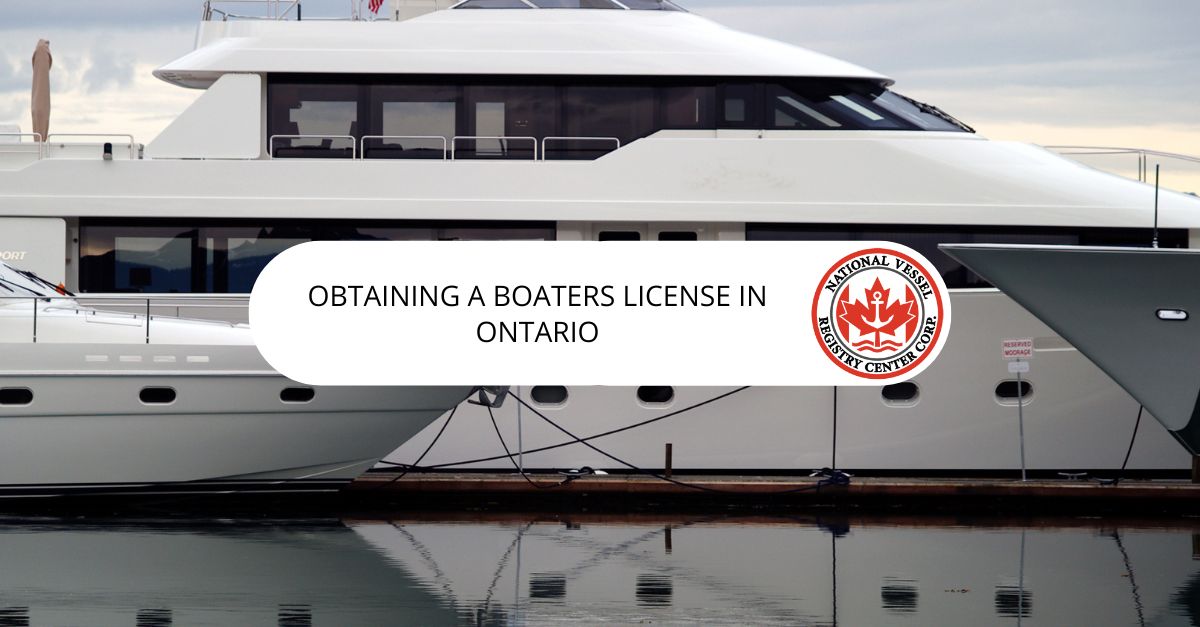 boaters license ontario — Obtaining a Boaters License in Ontario