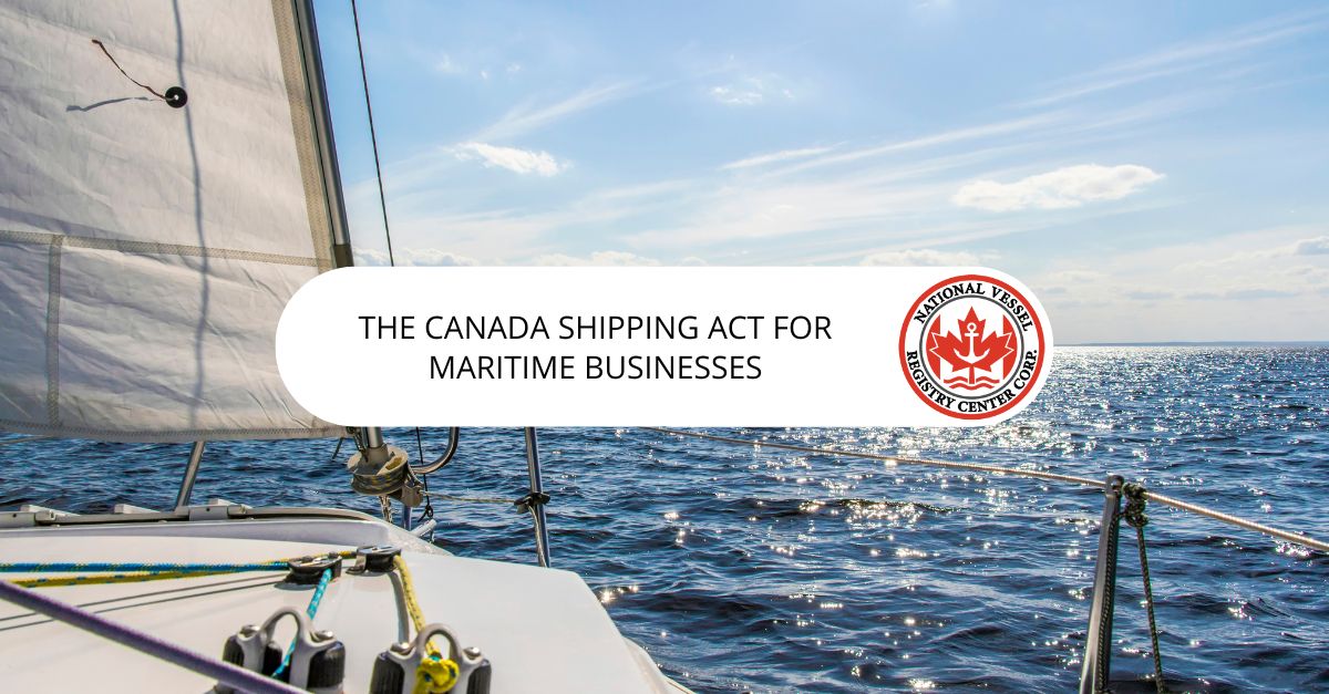 The Canada Shipping Act for Maritime Businesses