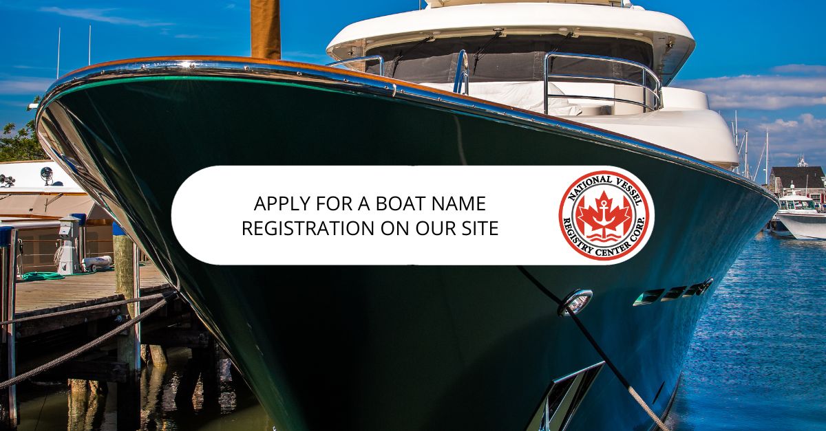 Apply for a Boat Name Registration on Our Site