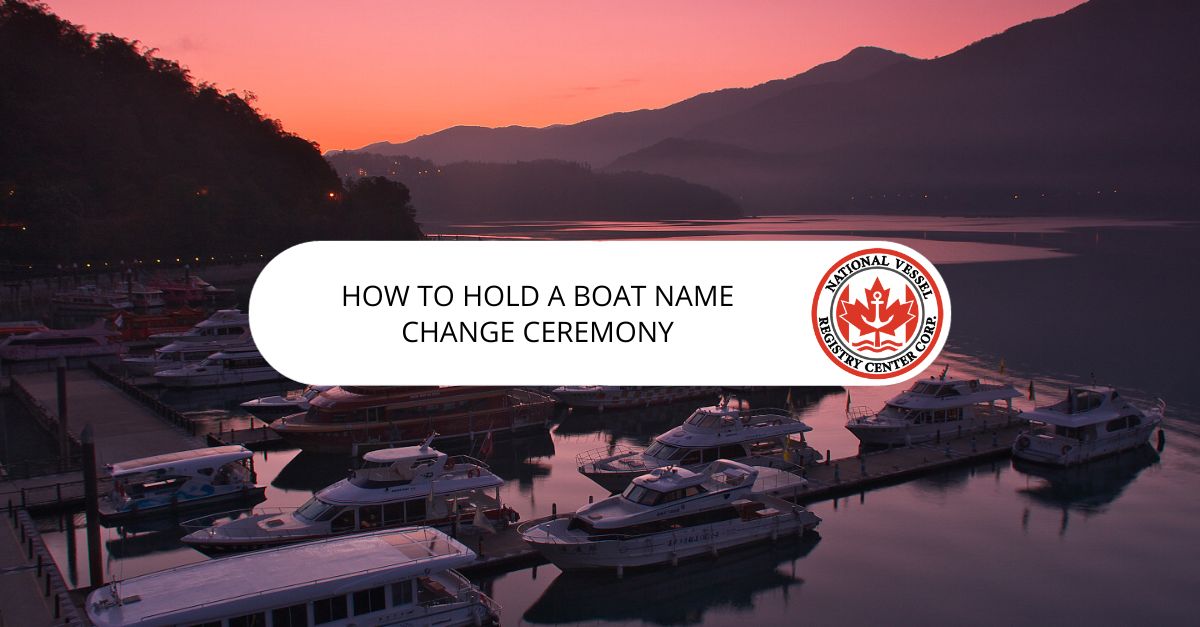 How to Hold a Boat Name Change Ceremony
