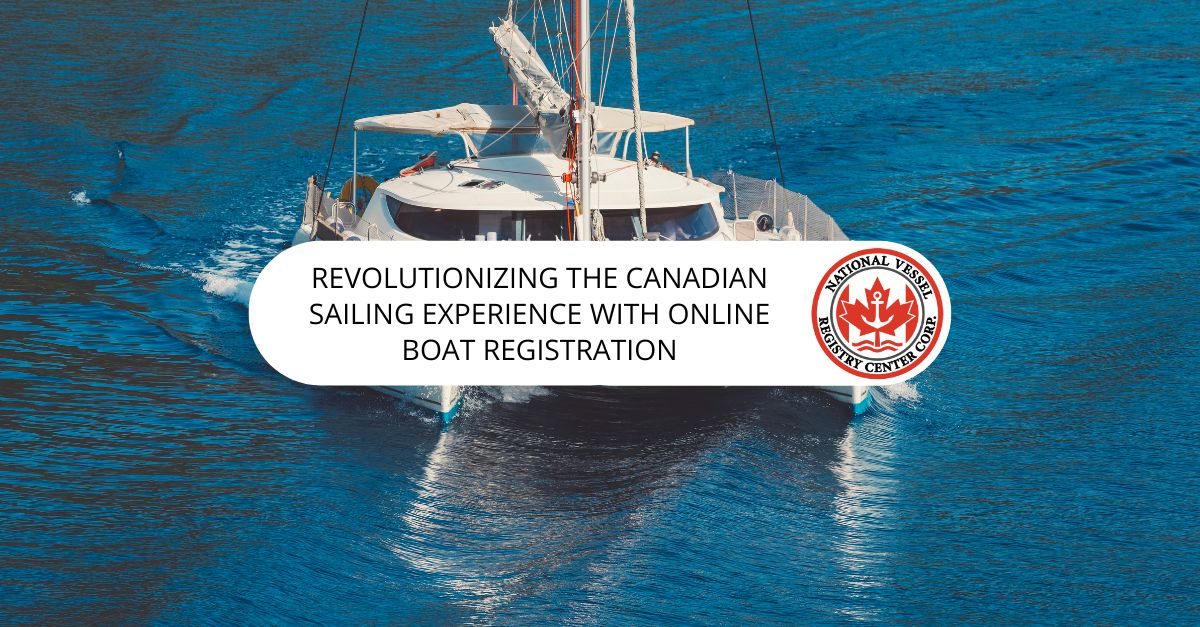 Revolutionizing the Canadian Sailing Experience with Online Boat Registration