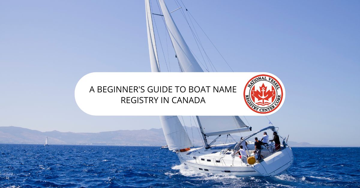 boat name registry canada — A Beginner's Guide to Boat Name Registry in Canada