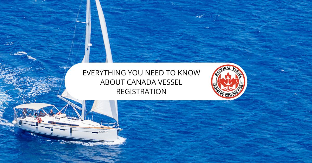 Everything You Need to Know About Canada Vessel Registration