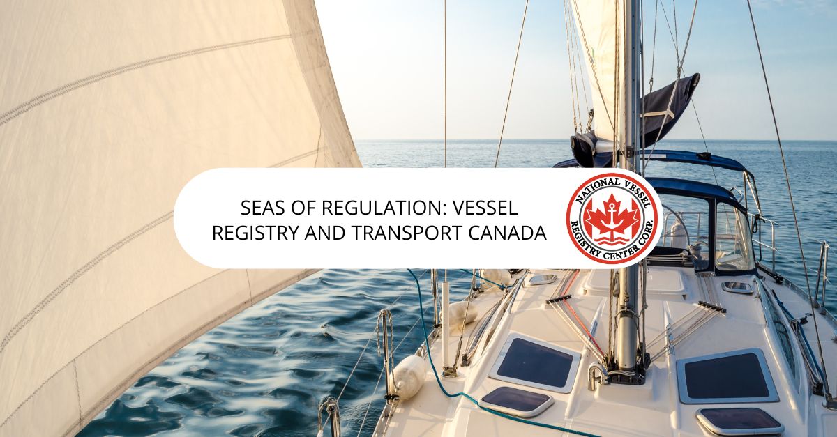 vessel registry transport canada — Seas of Regulation: Vessel Registry and Transport Canada