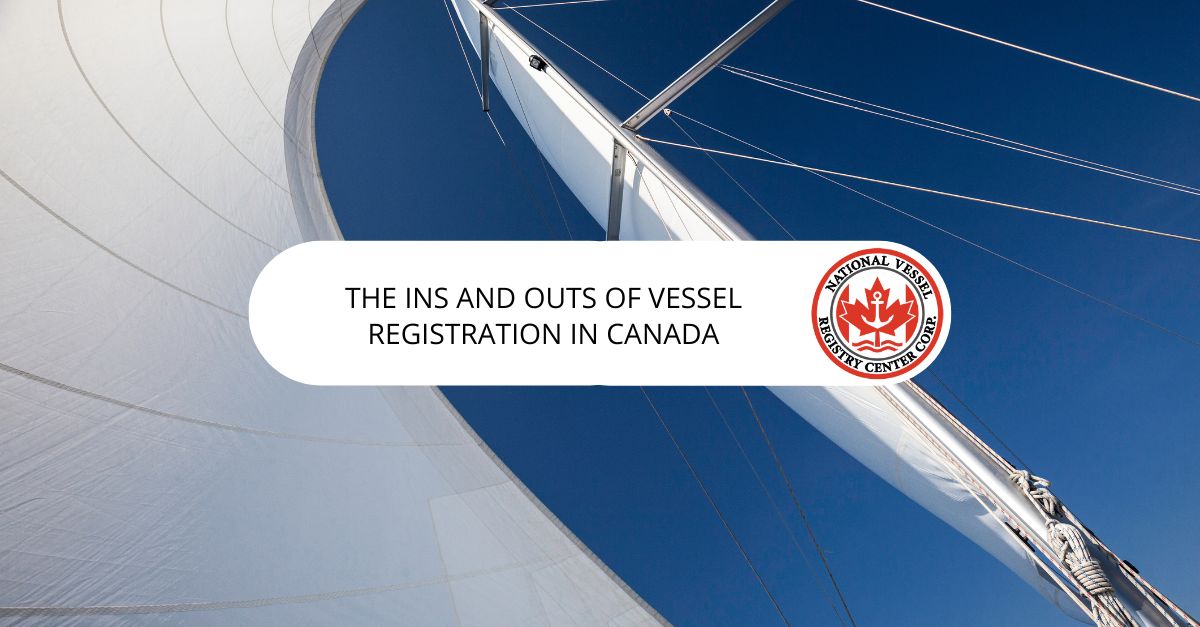 vessel registration canada — The Ins and Outs of Vessel Registration in Canada