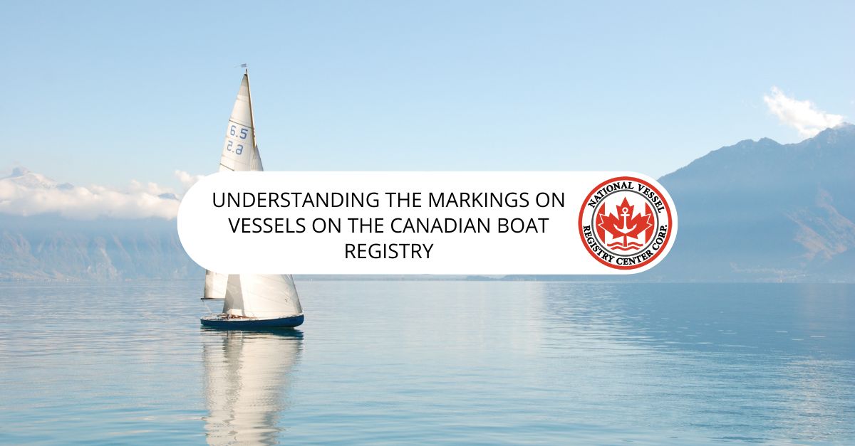 Understanding The Markings on Vessels on The Canadian Boat Registry